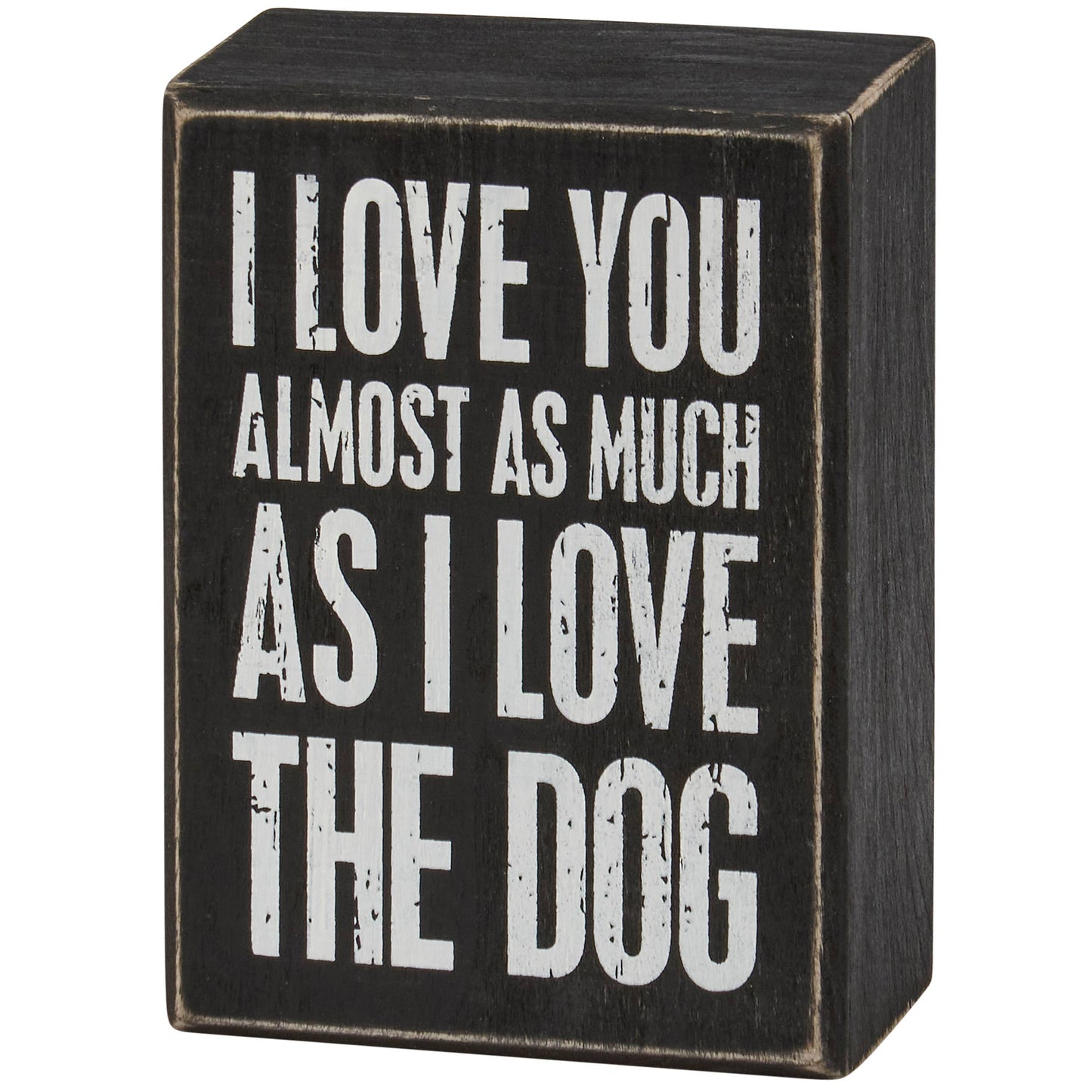 Love You Almost As Much Box Sign