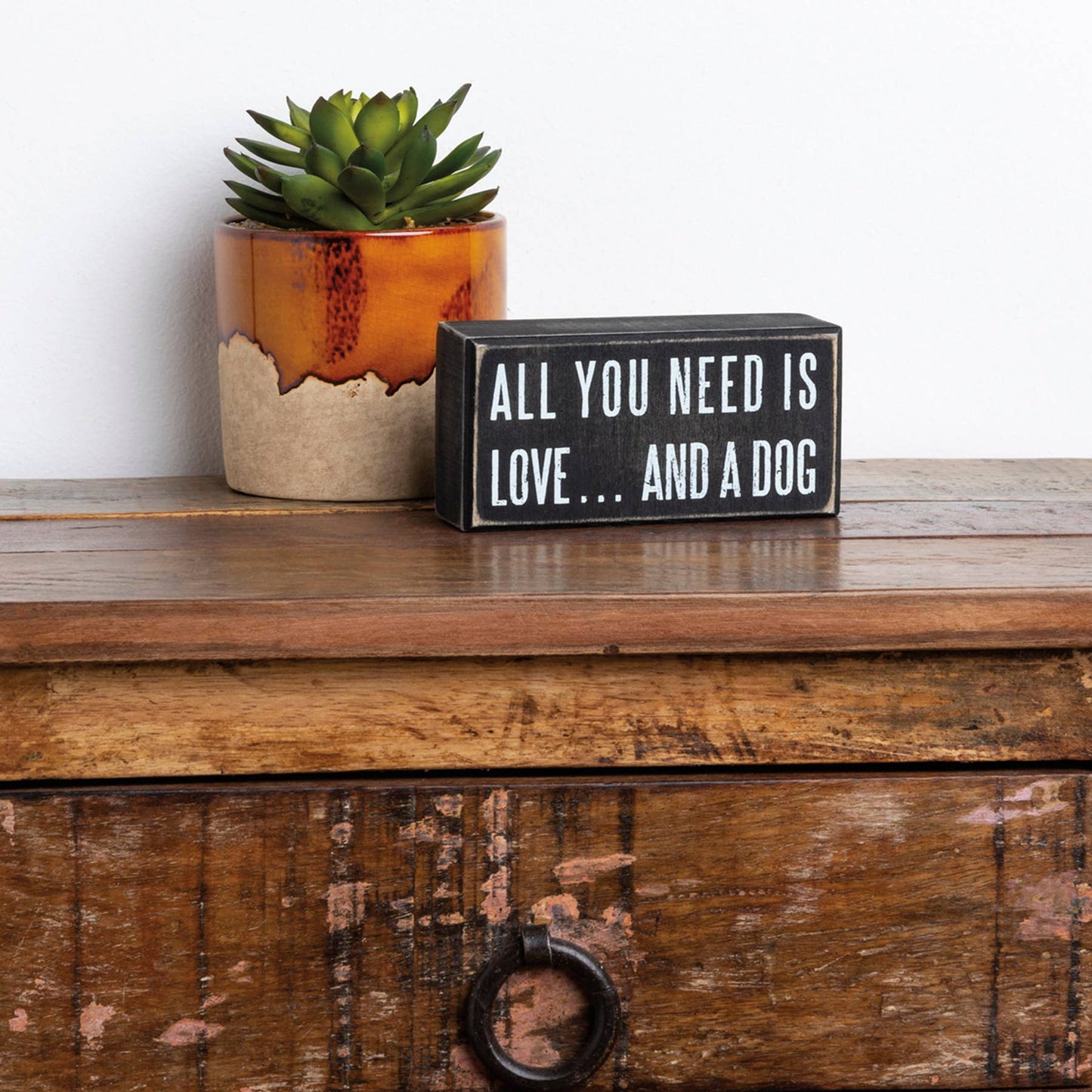 All You Need Is Love And A Dog Box Sign