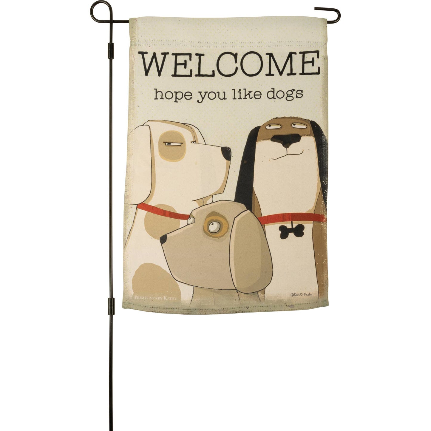 Welcome Hope You Like Dogs Garden Flag