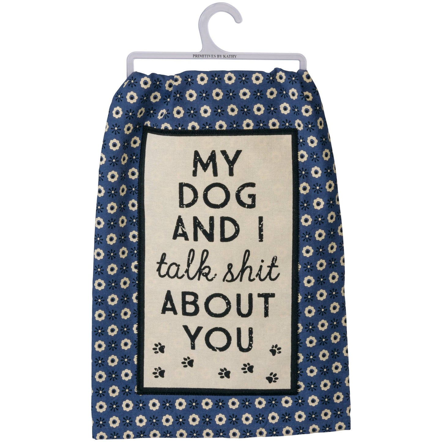 My Dog And I Talk Kitchen Towel