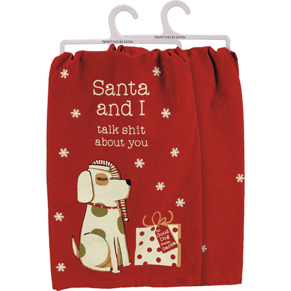 Santa And I Talk About You Dog Kitchen Towel